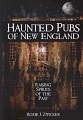 Haunted Pubs of New England: Raising Spirits of the Past